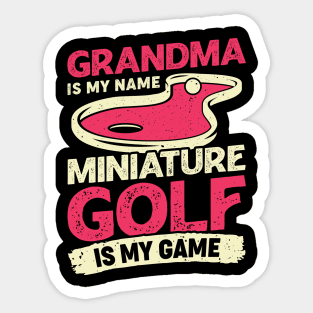 Grandma Is My Name Miniature Golf Is My Game Sticker